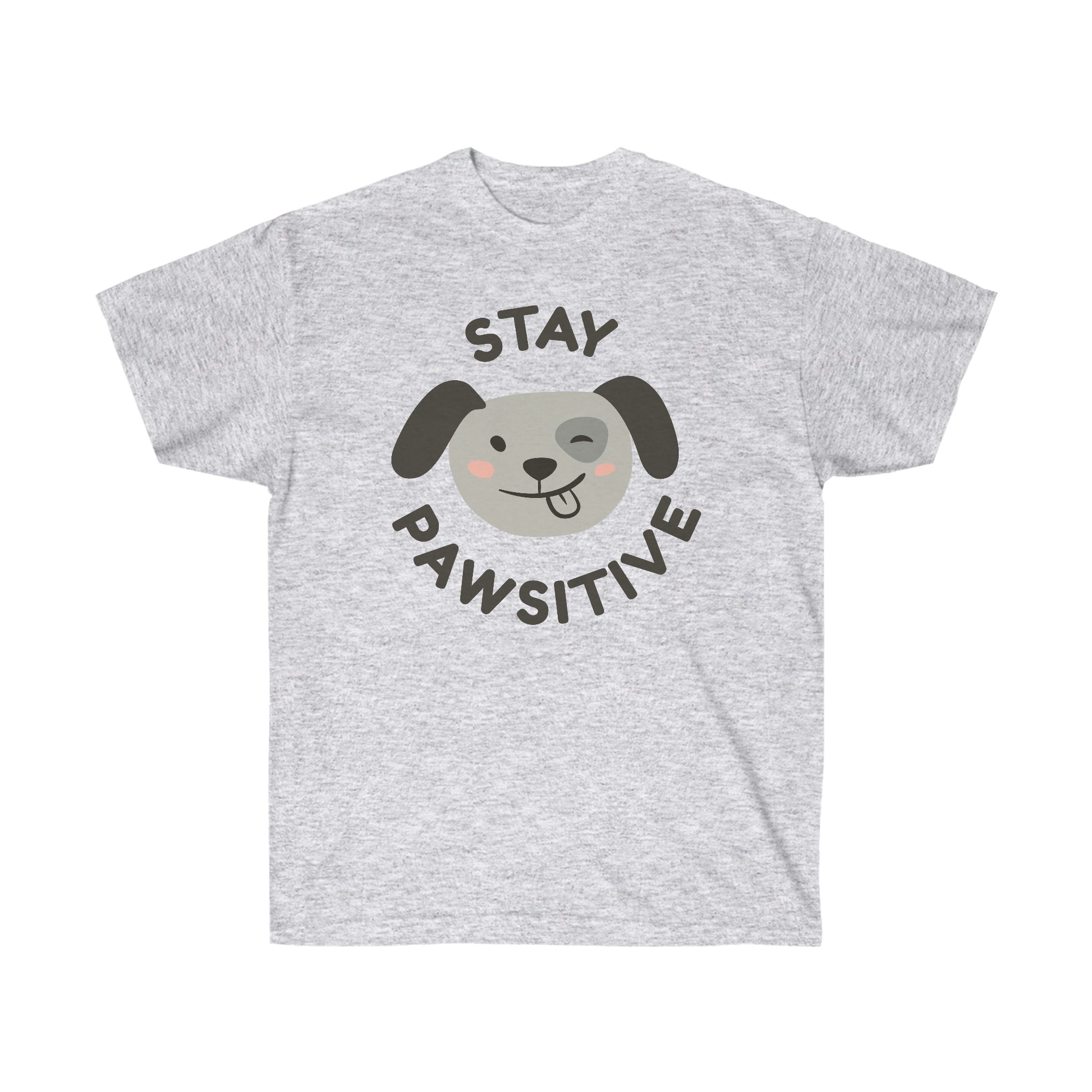 Pawsitive | Unisex Ultra Cotton Tee | T-shirt for Men | T-shirt for Women - Done With Love Store